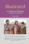 Illustrated: A Course in Miracles: Part 8 – The Undivided Will to Heal