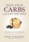 Have Your Carbs a...