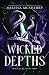 Wicked Depths