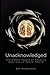 Unacknowledged by Dan Desmarques
