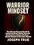 Warrior Mindset by Joseph True