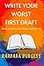 Write Your Worst First Draft: And create your best work ever