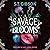 Savage Blooms: the decadently sinister and deliciously erotic fantasy romance