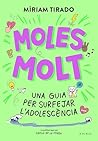 Moles molt: Una g...