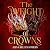 The Weight of Crowns: The Order of Masks, Book 2