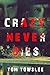 Crazy Never Dies (Northwest...
