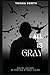 All Is Gray