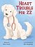 Heart Trouble For ZZ: A Hea...