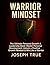Warrior Mindset by Joseph True