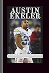 Austin ekeler: From Small Town to Sunday Lights: The Rise of Austin Austin ekeler: From Small Town to Sunday Lights: The Rise of Austin