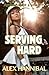 Serving Hard: An Erotic Har...