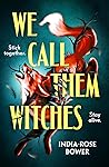 We Call Them Witches