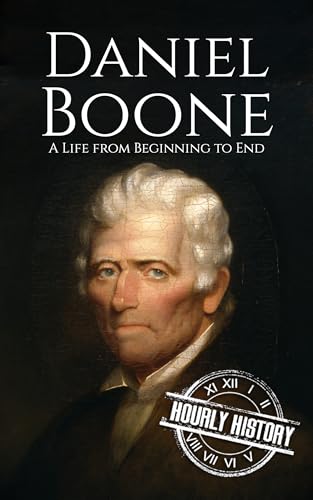 Daniel Boone: A Life from Beginning to End (Biographies of Explorers)