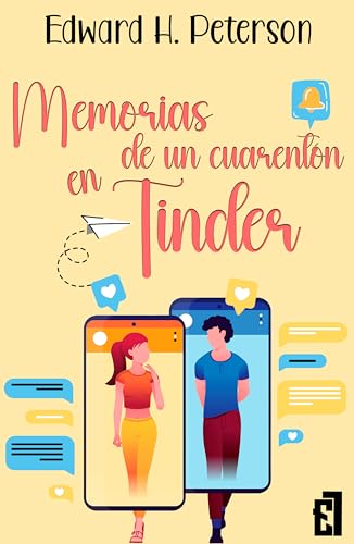Portada de Memorias de un cuarentón en Tinder, de Edward H. Peterson