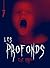 Les profonds