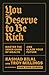 You Deserve to Be Rich: Master the Inner Game of Wealth and Claim Your Future