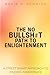 THE NO BULLSH#T PATH TO ENLIGHTENMENT: A STREET SMART APPROACH TO FINDING INNER PEACE