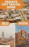Oaxaca City Trave...