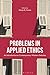 Problems in Applied Ethics:...