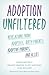 Adoption Unfiltered: Revela...