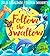 Follow the Swallow: A brill...