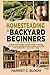 Homesteading for Backyard B...