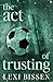 The Act of Trusting - Speci...