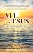 All Jesus: God's Invitation...