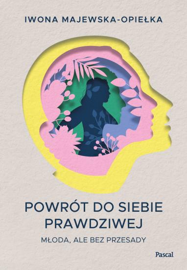 Powrót do siebie prawdziwej. Młoda, ale bez przesady (Paperback)