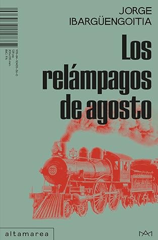 Los relámpagos de agosto by Jorge Ibargüengoitia