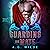 Guarding His Mate: Fated Mates of the Atari, Book 4