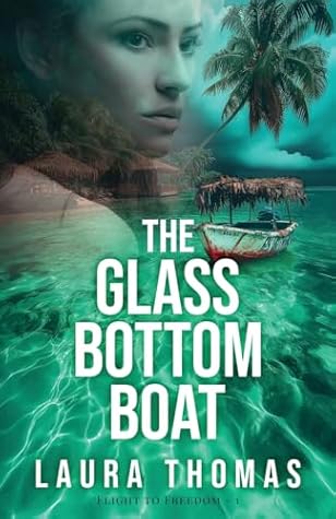 The Glass Bottom Boat (Flight to Freedom, #1)