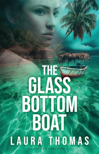 The Glass Bottom Boat (Flight to Freedom, #1)