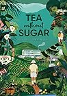 Tea Without Sugar