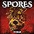 SPORES by E.V. Dean