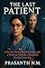 The Last Patient : A Nurse’...