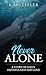 Never Alone: A Story of God...