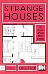 Strange Houses