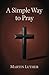 A Simple Way to Pray