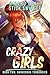 Crazy Girls Book 2: Dangero...
