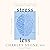 Stress Less: 9 Habits from ...