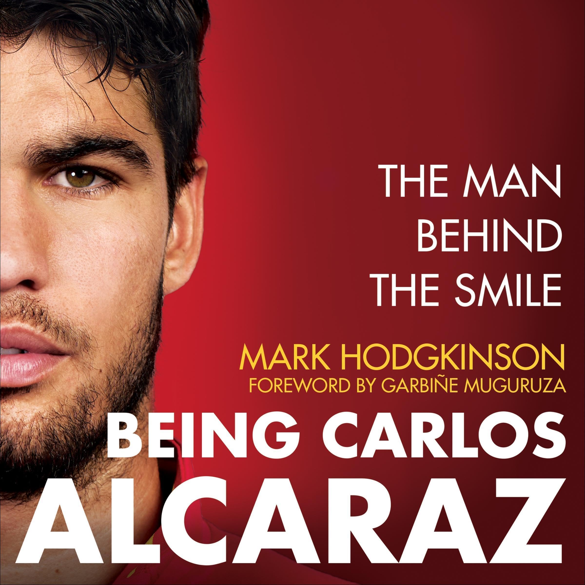 Being Carlos Alcaraz: The Man Behind the Smile (Audible Audio)