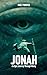 Jonah: An Epic Journey Through Mercy