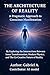 The Architecture of Reality: A pragmatic Approach to Conscious Manifestation