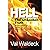 Hell, The Unspoken Truth: There is a Heaven to Gain and a Hell to Shun