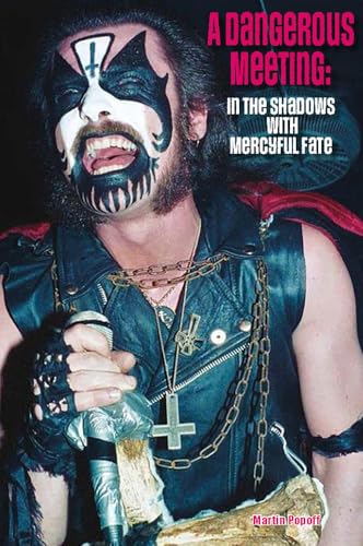 A Dangerous Meeting: : In the Shadows with Mercyful Fate (Kindle Edition)