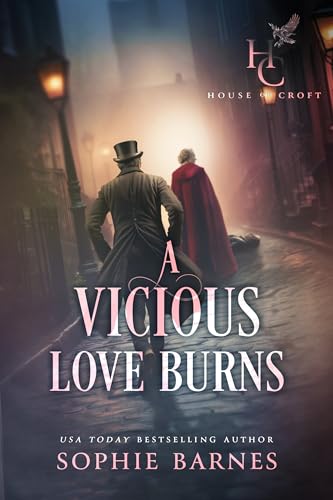 A Vicious Love Burns (House of Croft #5)