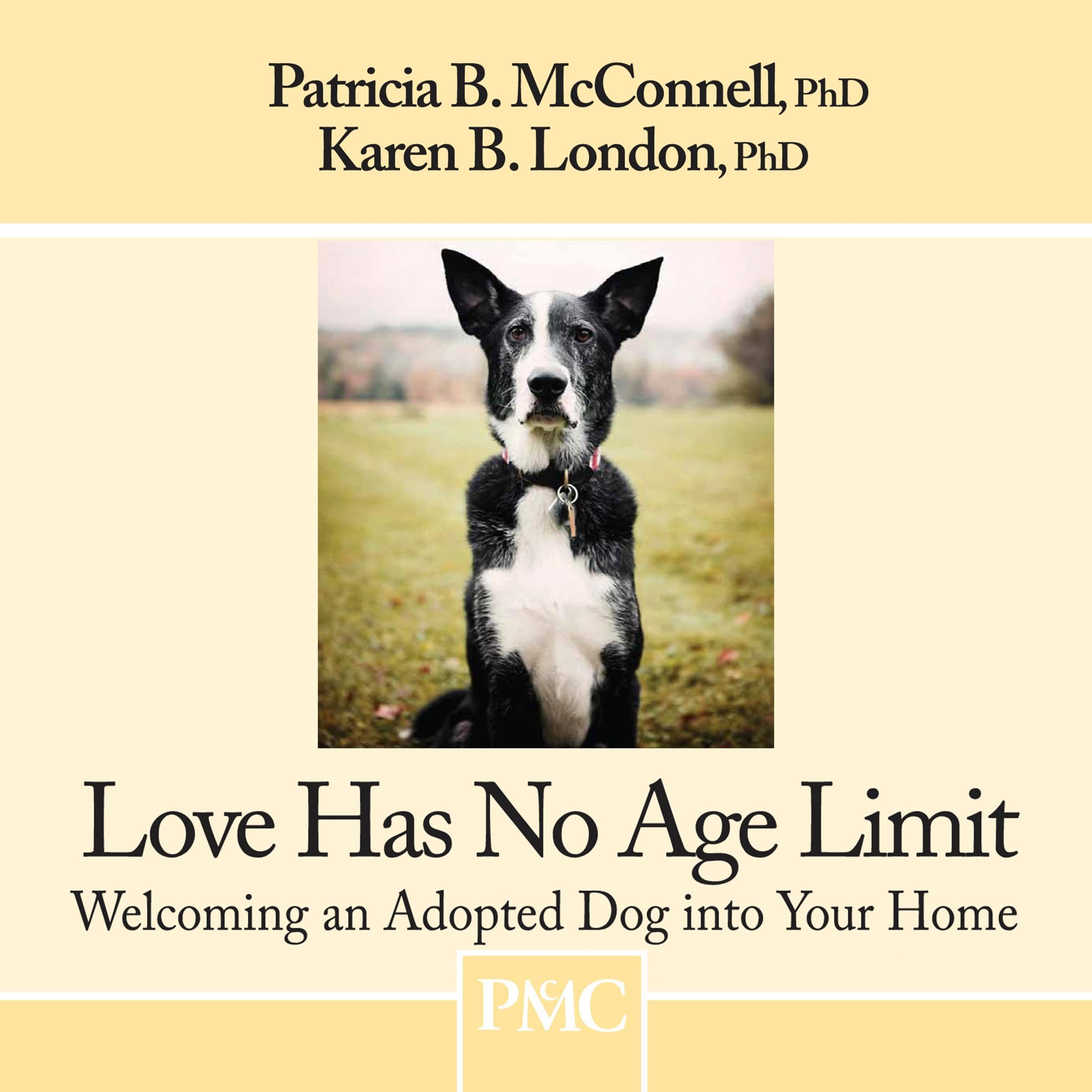 Love Has No Age Limit: Welcoming an Adopted Dog Into Your Home (Audible Audio)