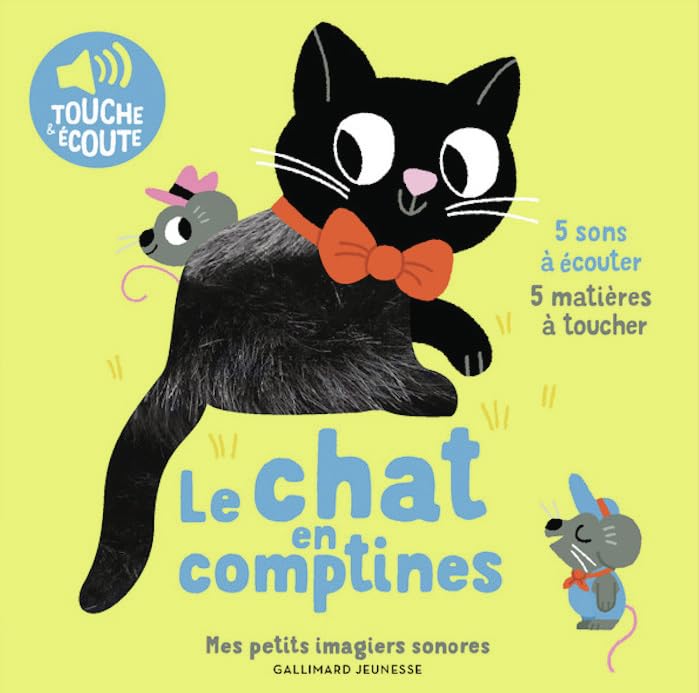 Le chat en comptines: 5 sons à écouter, 5 matières à toucher (Board Book)