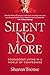 Silent No More by Sharon Trense